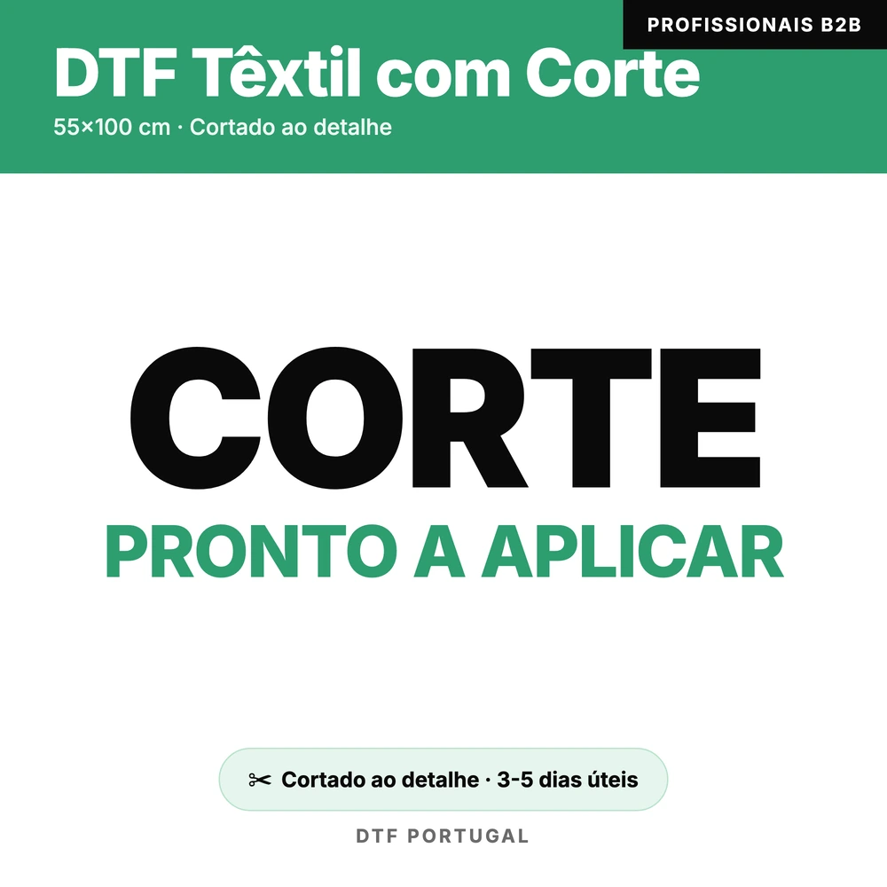 DTF com Corte 55×100 cm — Transfer Têxtil Preparado, Pronto a Aplicar Diretamente